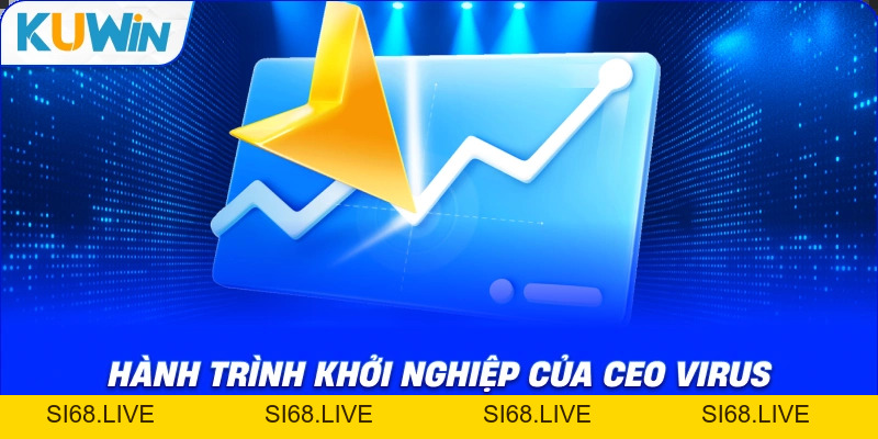 CEO Virus – Người Đứng Sau Thành Công Của Nhà Cái KUWIN - si68