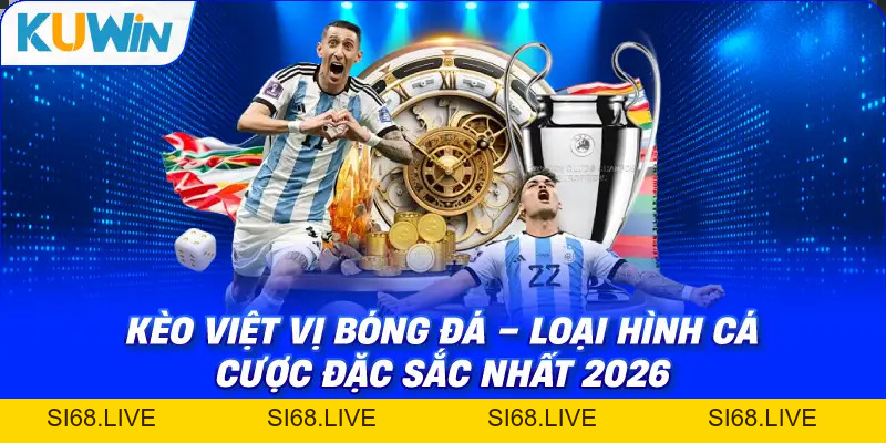 Kèo Việt Vị Bóng Đá – Loại Hình Cá Cược Đặc Sắc Nhất Kuwin - si68