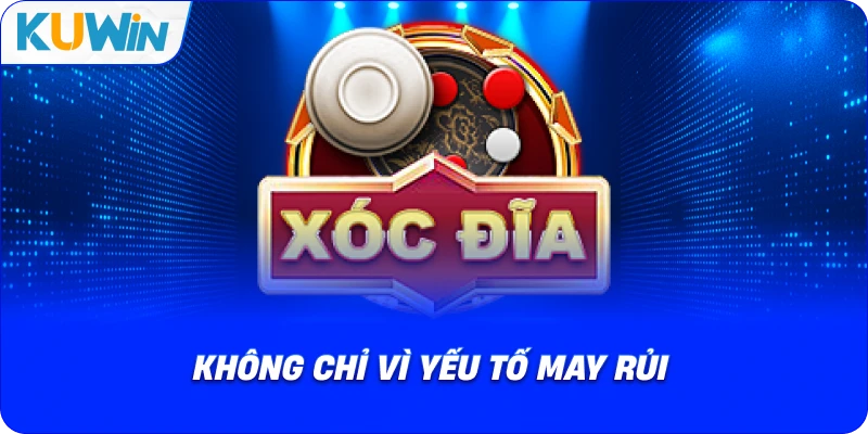 Xóc Đĩa KUWIN – Luật Chơi Và Kinh Nghiệm Giữ Vững Phong Độ - si68