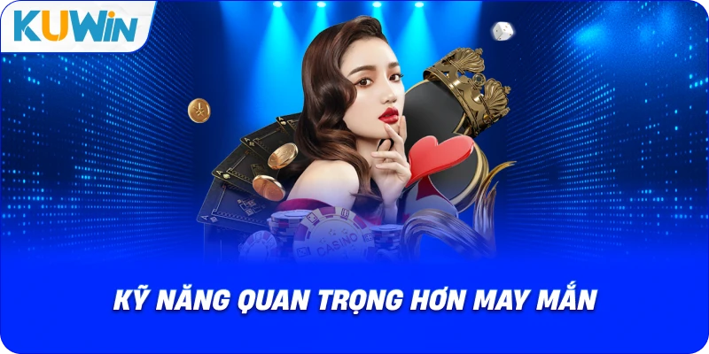 Poker KUWIN – Luật Chơi Chuẩn Và Chiến Thuật Giữ Lợi Thế Dài Hạn - si68