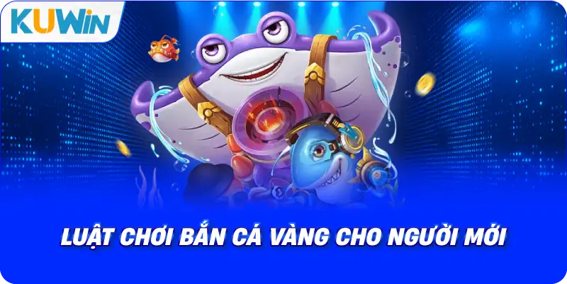 Bắn Cá Vàng – Siêu Phẩm Săn Thưởng Hấp Dẫn Nhất Hiện Nay - si68