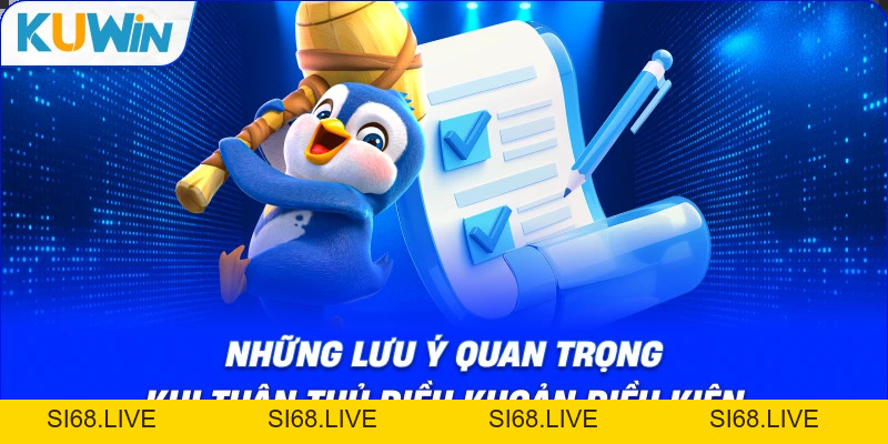 Điều Khoản Điều Kiện KUWIN – Tài Liệu Cần Nắm Khi Cá Cược - si68