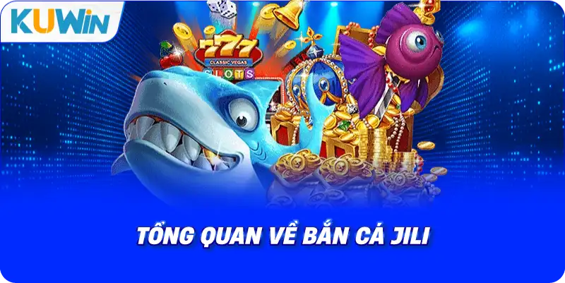 Bắn Cá JILI – Sảnh Game Đổi Thưởng Đáng Trải Nghiệm Nhất 2026 - si68