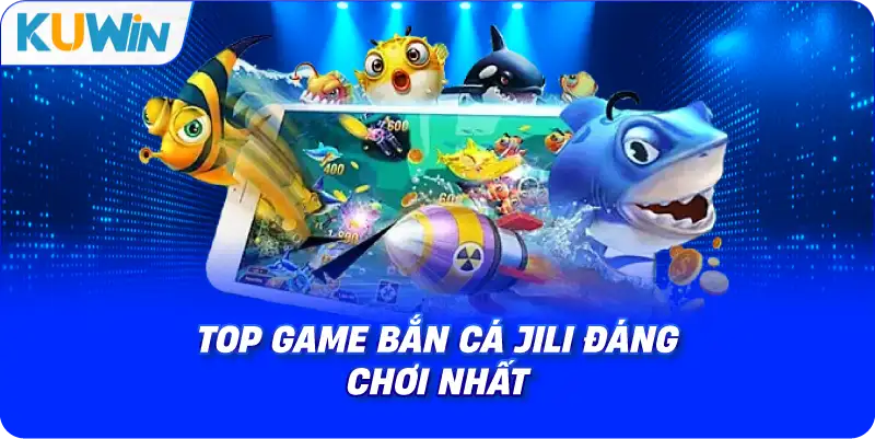 Bắn Cá JILI – Sảnh Game Đổi Thưởng Đáng Trải Nghiệm Nhất 2026 - si68