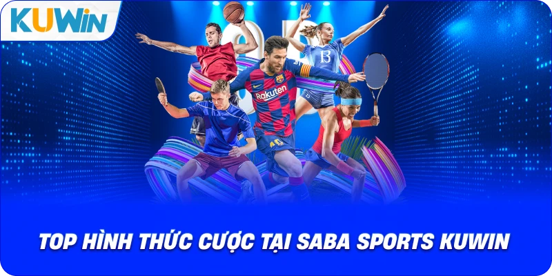 Saba Sports KUWIN – Sảnh Cá Cược Thể Thao Được Ưa Chuộng 2026 - si68