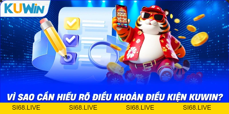 Điều Khoản Điều Kiện KUWIN – Tài Liệu Cần Nắm Khi Cá Cược - si68