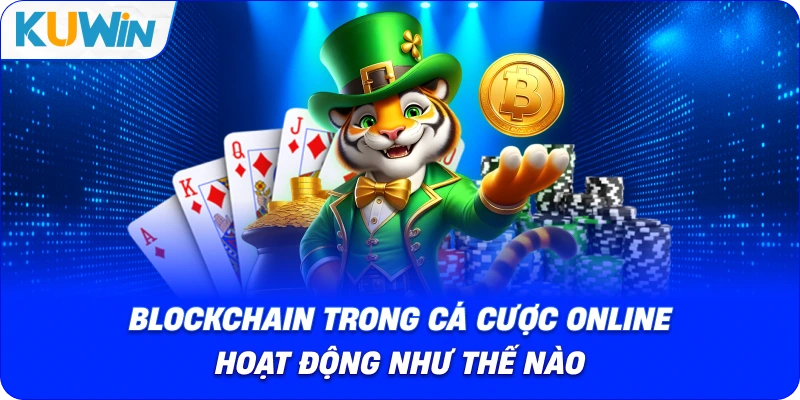 Blockchain Trong Cá Cược Online: Tương Lai Minh Bạch Của Ngành Betting - si68