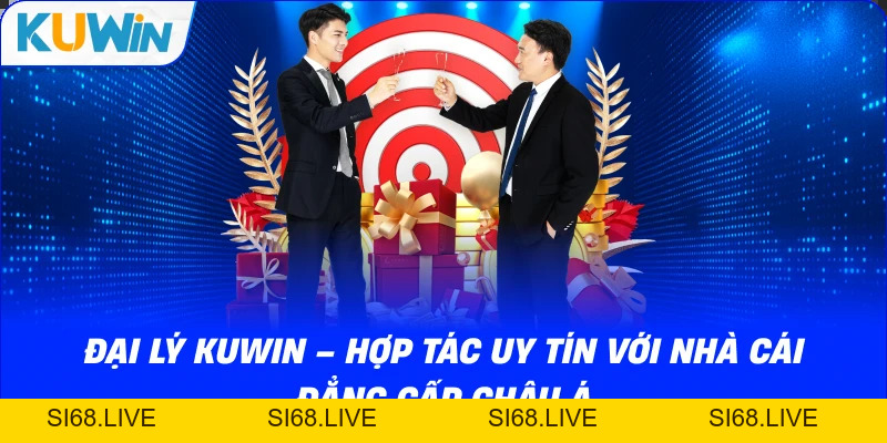 Đại Lý KUWIN – Cơ Hội Hợp Tác Kiếm Hoa Hồng Không Cần Vốn - si68