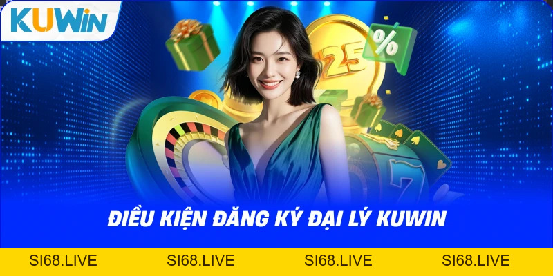 Đại Lý KUWIN – Cơ Hội Hợp Tác Kiếm Hoa Hồng Không Cần Vốn - si68