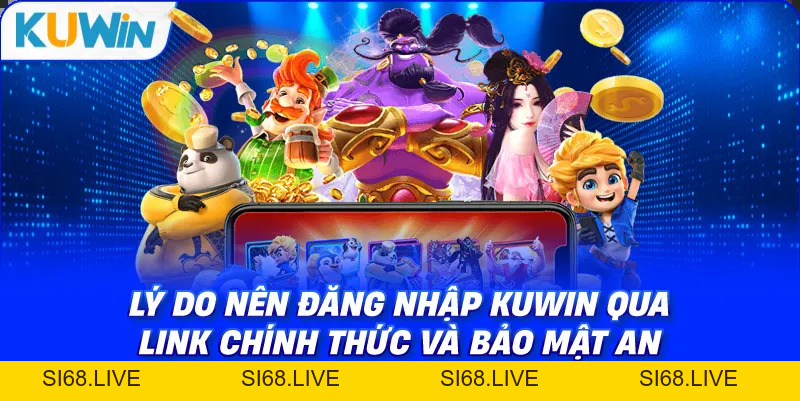 Đăng Nhập KUWIN – Hướng Dẫn Truy Cập Tài Khoản An Toàn Từ A-Z - si68