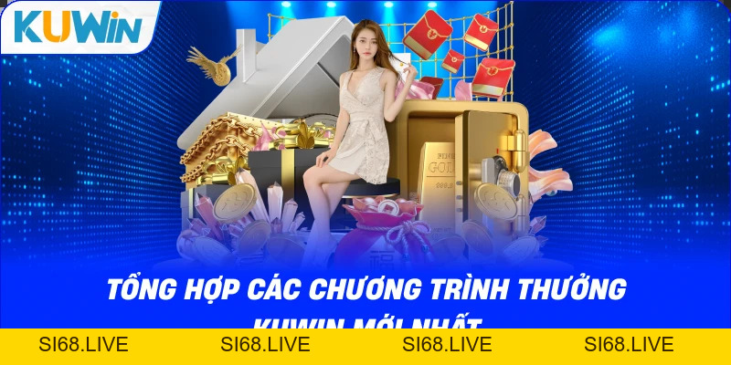 Khuyến Mãi KUWIN – Cập Nhật Ưu Đãi Mới Nhất Hôm Nay - si68