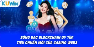 Thư Mục BLOGCHAIN: Trung Tâm Kiến Thức Blockchain Cho Cược Thủ - si68